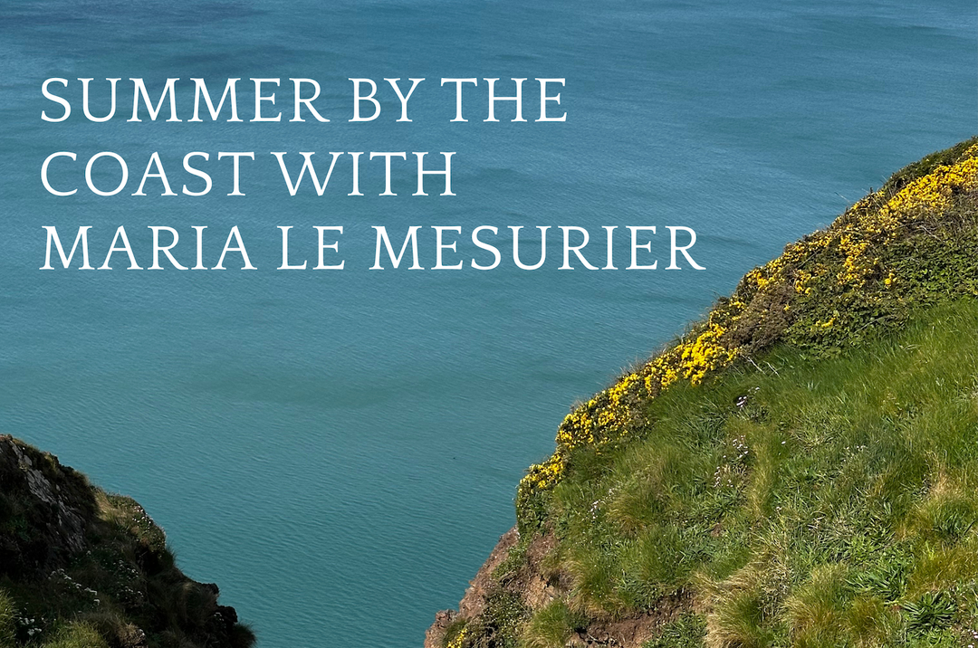 Summer by the Coast with Maria Le Mesurier